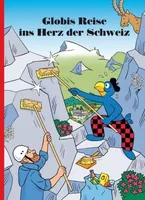 Globi Verlag Bilderbuch Globis Reise ins Herz der Schweiz - Thema: Bilderbuch - Sprache: Deutsch - Altersempfehlung ab: 3 Jahren - Einband: Hardcover - Anzahl Seiten: 100 - Altersgruppe: Kleinkinder