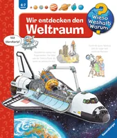 Ravensburger Kinder-Sachbuch WWW Wir entdecken den Weltraum - Sprache: Deutsch - Altersempfehlung ab: 4 Jahren - Einband: Hardcover - Anzahl Seiten: 16 - Thema: Entdecken und Wissen - Altersgruppe: Kleinkinder