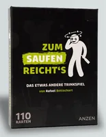 ANZEN - ZUM SAUFEN REICHTS - Trinkspiel