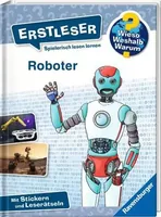 Ravensburger Kinder-Sachbuch Roboter - Sprache: Deutsch - Altersempfehlung ab: 7 Jahren - Einband: Hardcover - Anzahl Seiten: 64 - Altersgruppe: Kinder - Thema: Entdecken und Wissen - Roboter - Wieso? Weshalb? Warum?