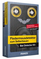 Franzis Fledermausdetektor zum Selberbauen Deutsch/Englisch - Bausatzart: Lernpaket