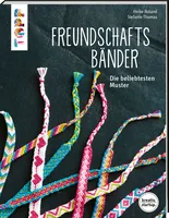 Frechverlag Handbuch Freundschaftsbänder 64 Seiten - Sprache: Deutsch - Einband: Softcover - Thema: Basteln - Altersgruppe: Kinder