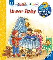 Ravensburger Kinder-Sachbuch WWW Unser Baby - Sprache: Deutsch - Altersempfehlung ab: 2 Jahren - Einband: Hardcover - Anzahl Seiten: 16 - Thema: Entdecken und Wissen - Altersgruppe: Kleinkinder