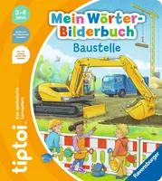 tiptoi Mein Wörter-Bilderbuch: Baustelle, Lernbuch