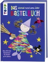 Frechverlag Bastelbuch Einmal-rund-ums-Jahr 144 Seiten - Sprache: Deutsch - Einband: Hardcover - Thema: Basteln - Altersgruppe: Kinder