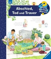 Ravensburger Kinder-Sachbuch WWW: Abschied, Tod und Trauer - Sprache: Deutsch - Altersempfehlung ab: 4 Jahren - Einband: Spiralbindung - Anzahl Seiten: 16 - Thema: Bilderbuch - Altersgruppe: Kleinkinder