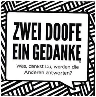 Zwei Doofe ein Gedanke - Hier gleicht keine Runde der Anderen