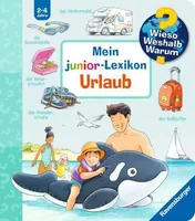 Ravensburger Kinder-Sachbuch WWW Mein junior-Lexikon: Urlaub - Sprache: Deutsch - Altersempfehlung ab: 2 Jahren - Einband: Spiralbindung - Anzahl Seiten: 24 - Thema: Wieso? Weshalb? Warum? - Altersgruppe: Kleinkinder