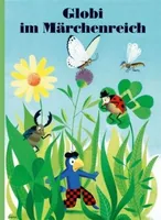 Globi Verlag Bilderbuch Globi im Märchenreich - Thema: Bilderbuch - Sprache: Deutsch - Altersempfehlung ab: 3 Jahren - Einband: Hardcover - Anzahl Seiten: 100 - Altersgruppe: Kleinkinder
