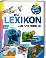 Ravensburger Kinder-Sachbuch Das Lexikon der Antworten - Sprache: Deutsch - Altersempfehlung ab: 8 Jahren - Einband: Gebunden - Anzahl Seiten: 312 - Thema: Wieso? Weshalb? Warum? - Altersgruppe: Kinder